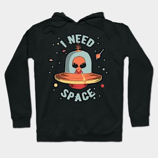 I Need More Space UFO Aliens Universe Gift Hoodie